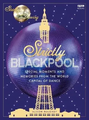 Alison Maloney: Strictly Blackpool [2024] hardback